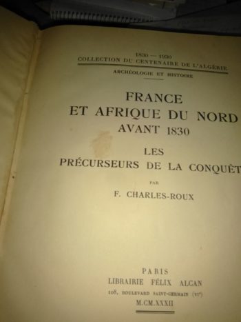 Les précurseurs de la conquête. (De la collection du centenaire de l'Algérie)