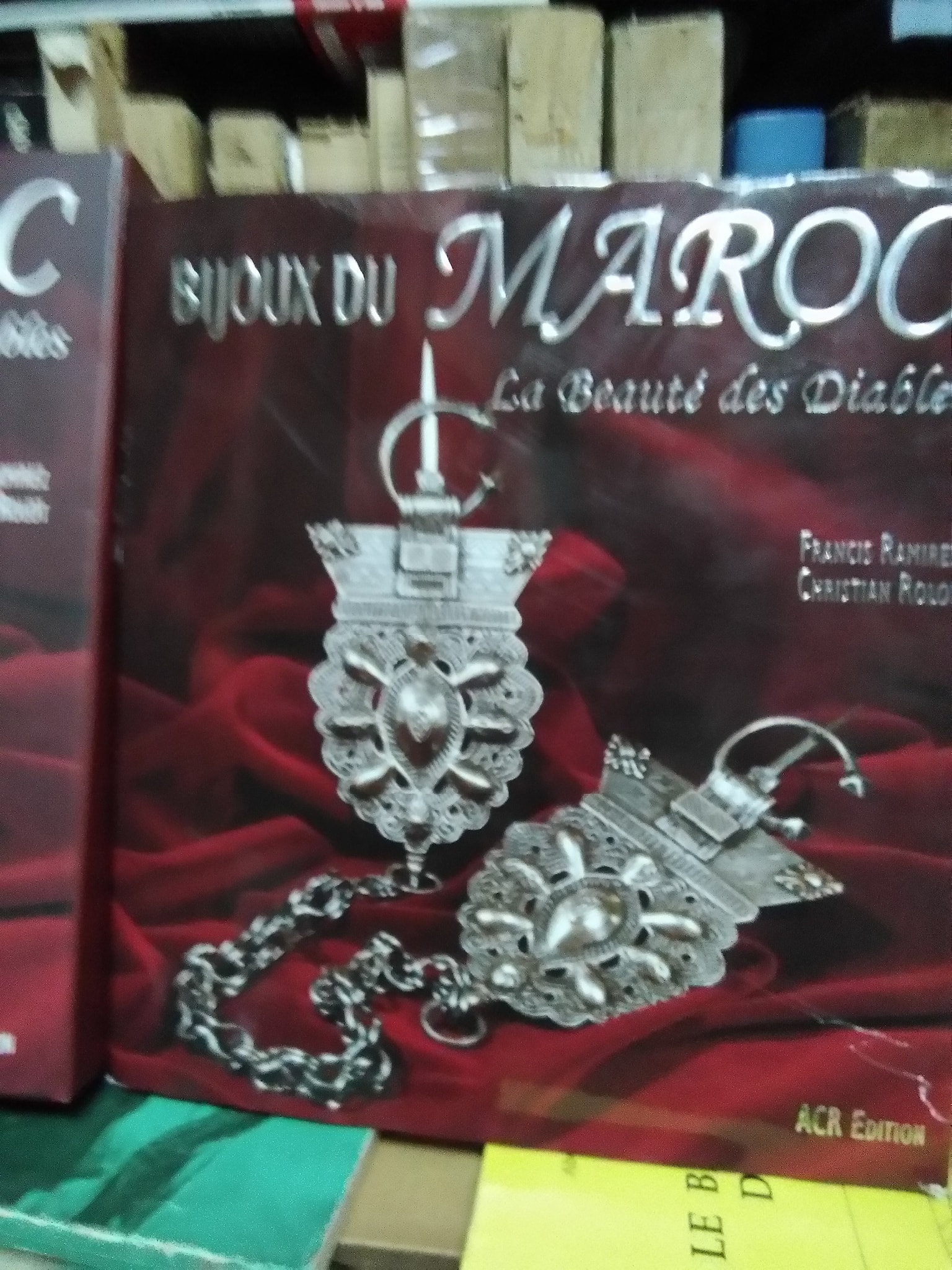 Bijoux du Maroc: La Beauté des Diables RAMIREZ ;Francis et ROLOT 