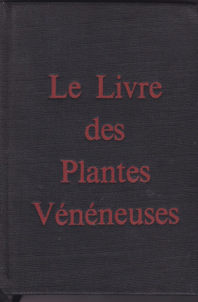 KINGSBURY John LE LIVRE DES PLANTES VÉNÉNEUSES /Robert Morel éditeur